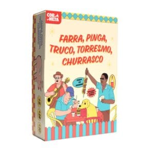 Farra, Pinga, Truco, Torresmo, Churrasco